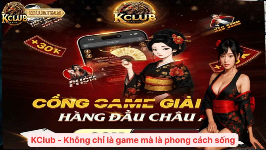 KClub 🐉 Giải Trí Chuẩn Nhật, Phong Cách Triệu Đô 2025 🔮 7 KClub - Không chỉ là game mà là phong cách sống