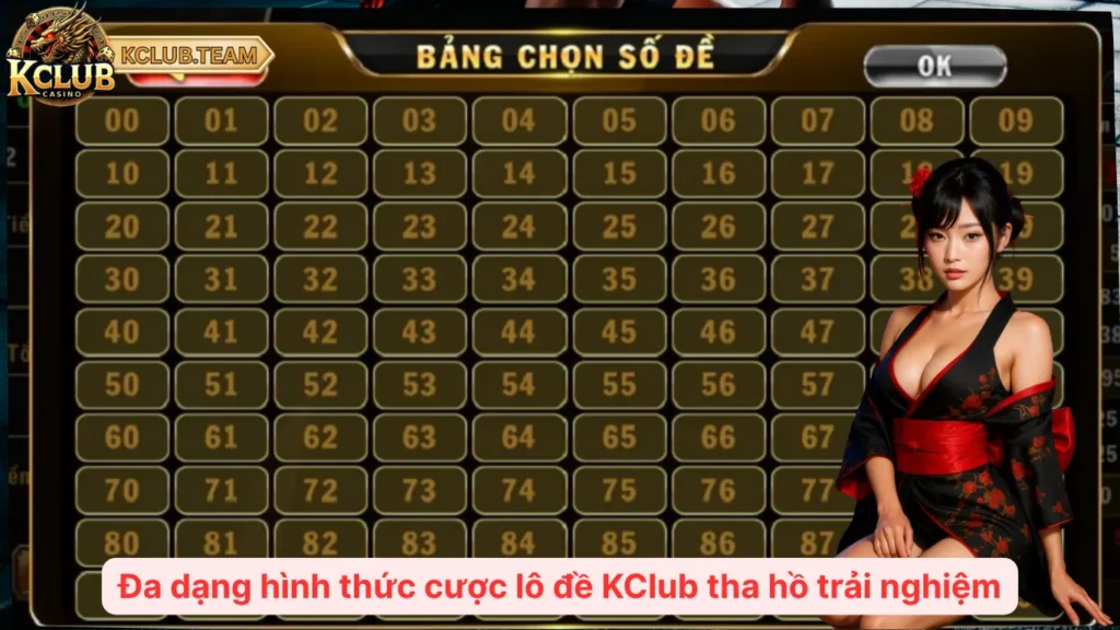 Lô Đề KClub – Bắt Số Nhanh, Ăn Tiền Gọn, Trúng Liền Tay! 3 Đa dạng hình thức cược lô đề KClub tha hồ trải nghiệm