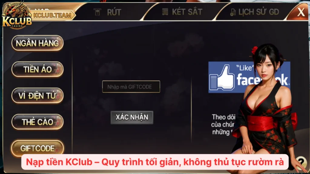 Nạp Tiền KClub – Đa Kênh, An Toàn Tuyệt Đối 1 Nạp tiền KClub – Quy trình tối giản, không thủ tục rườm rà